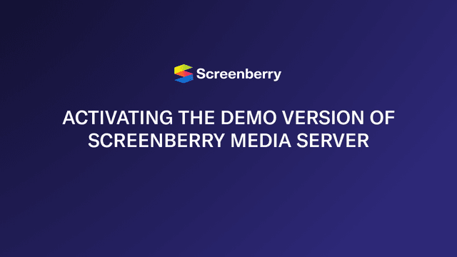 A poster of a Screenberry tutorial saying "ACTIVATING THE DEMO VERSION OF SCREENBERRY MEDIA SERVER"